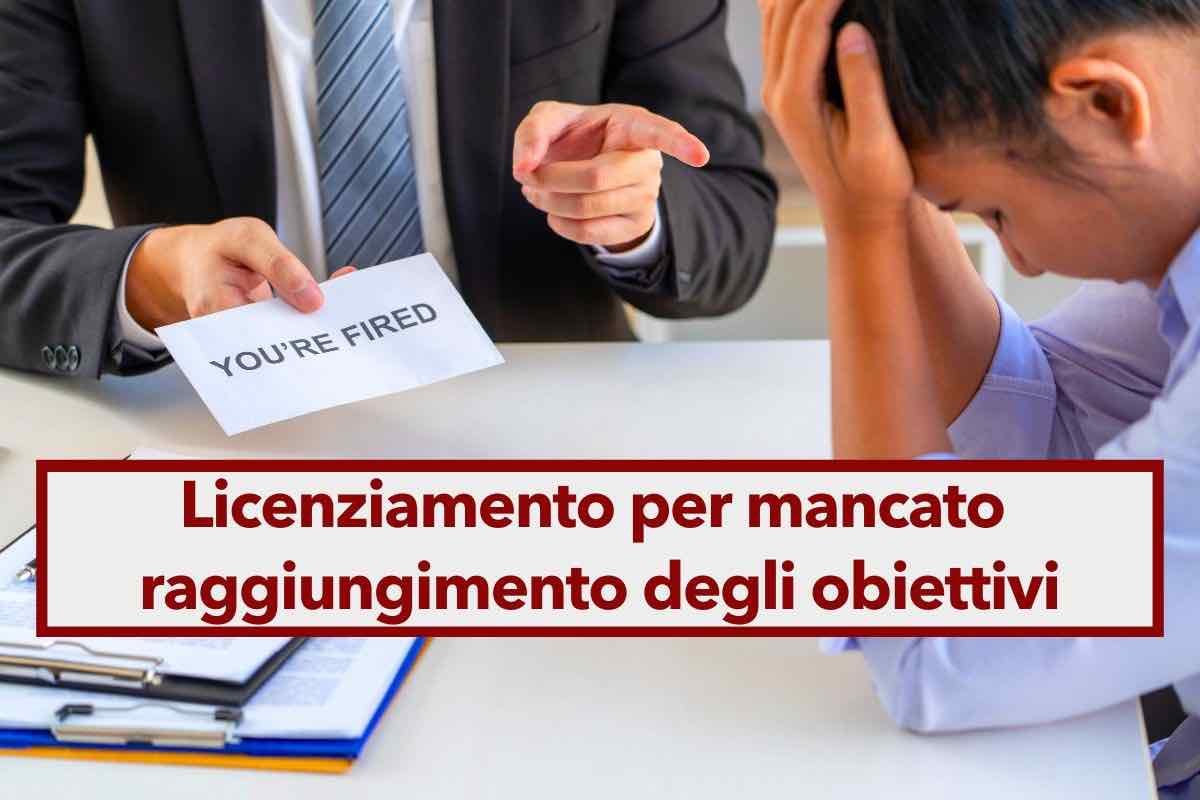 Licenziamento per mancato raggiungimento degli obiettivi, ecco quando  possibile e quando  illegittimo: la Cassazione