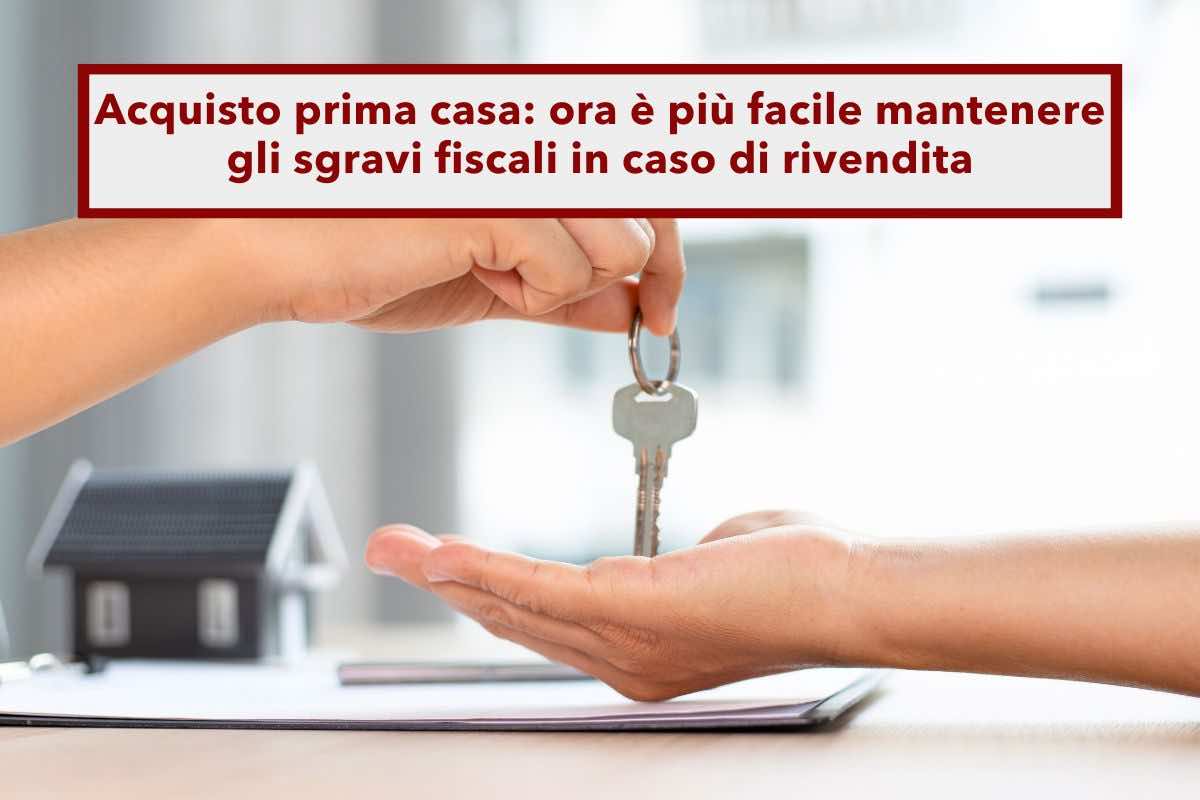 Acquisto prima casa, adesso  pi facile mantenere gli sgravi fiscali in caso di rivendita, ecco le novit: Manovra 2025