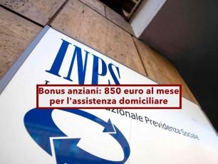 Bonus anziani 2025, 850 euro al mese dall'INPS per l'assistenza domiciliare: ecco tutte le novit e come fare domanda