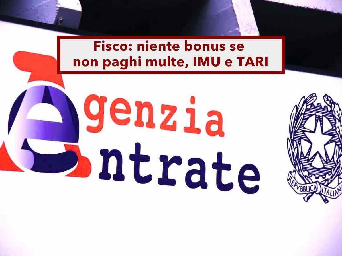 Agenzia delle Entrate, niente bonus se non paghi multe, IMU e TARI: ecco come funziona il nuovo piano del governo