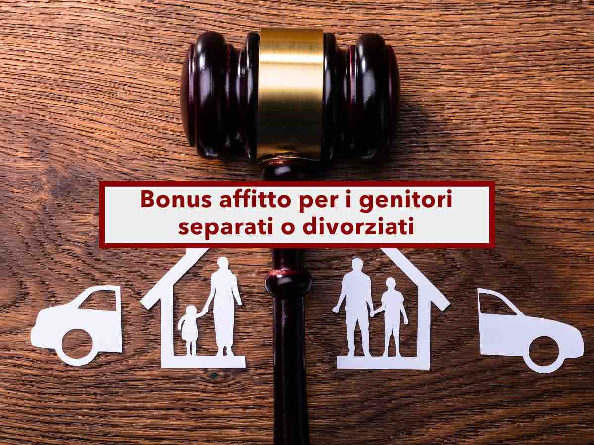 Bonus affitto genitori separati o divorziati, arriva l'aiuto per chi non vive nella casa familiare: ecco i requisiti