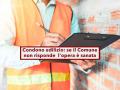 Condono edilizio 2025, se il Comune non risponde alla domanda l'opera  sanata, ecco i limiti di tempo: nuova sentenza