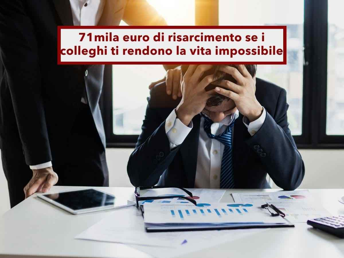 Lavoratore, ora puoi ottenere anche 70.000 euro di risarcimento se i colleghi ti stressano procurandoti ansia e insonnia
