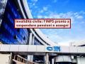 Assegno di invalidit�, ora l'INPS pu� sospendertelo se non hai comunicato i tuoi redditi, ma puoi rimediare: ecco come