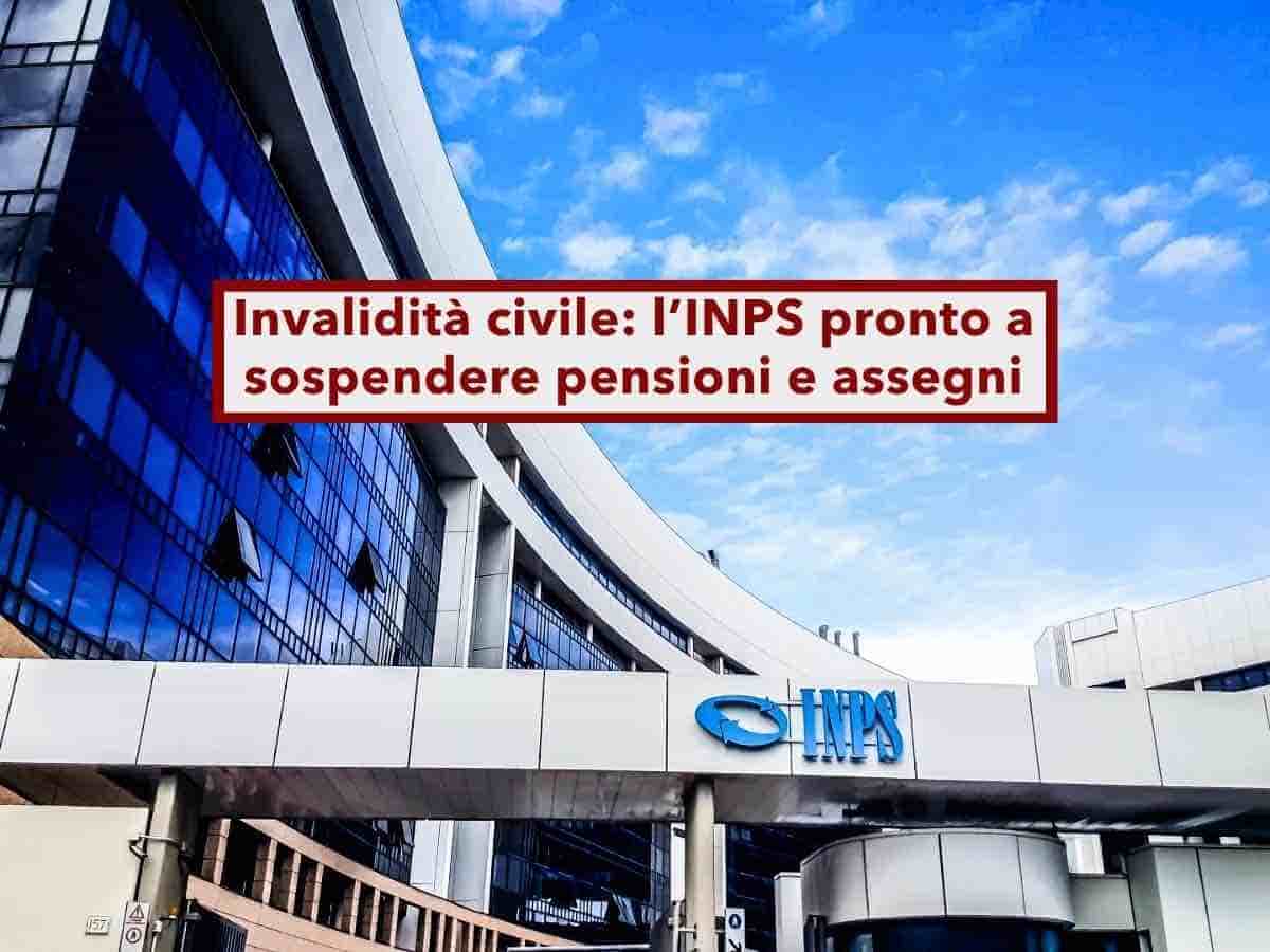 Assegno di invalidit�, ora l'INPS pu� sospendertelo se non hai comunicato i tuoi redditi, ma puoi rimediare: ecco come