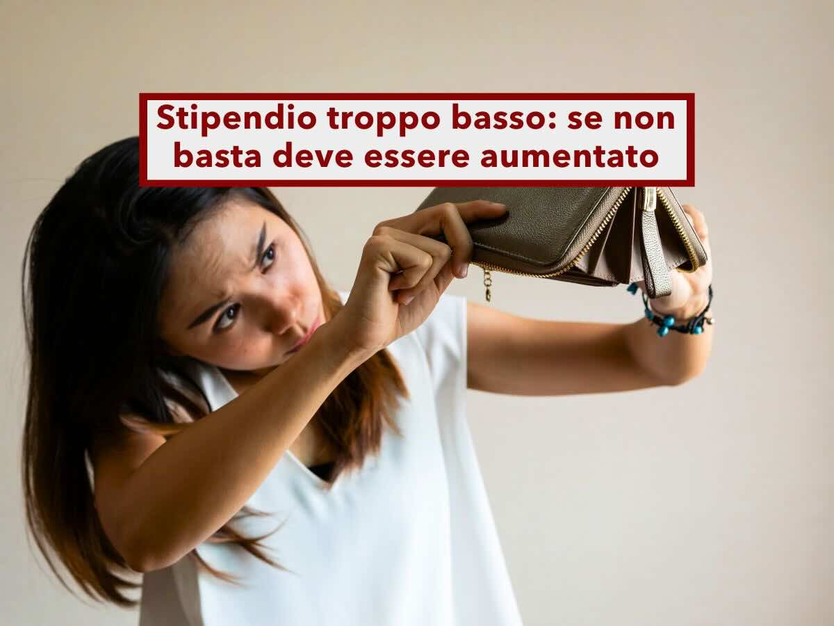Stipendio troppo basso, se non riesci a vivere dignitosamente deve essere aumentato: la Cassazione contro i CCNL