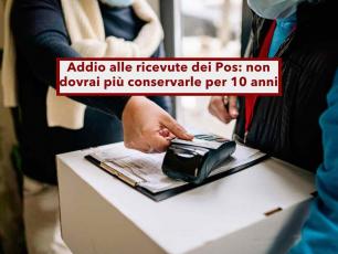 Addio scontrini Pos, da marzo non dovrai pi� conservarli per 10 anni: ecco cosa puoi buttare e cosa devi tenere
