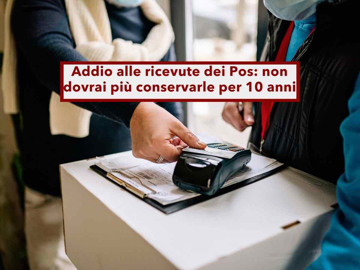 Addio scontrini Pos, da marzo non dovrai pi� conservarli per 10 anni: ecco cosa puoi buttare e cosa devi tenere