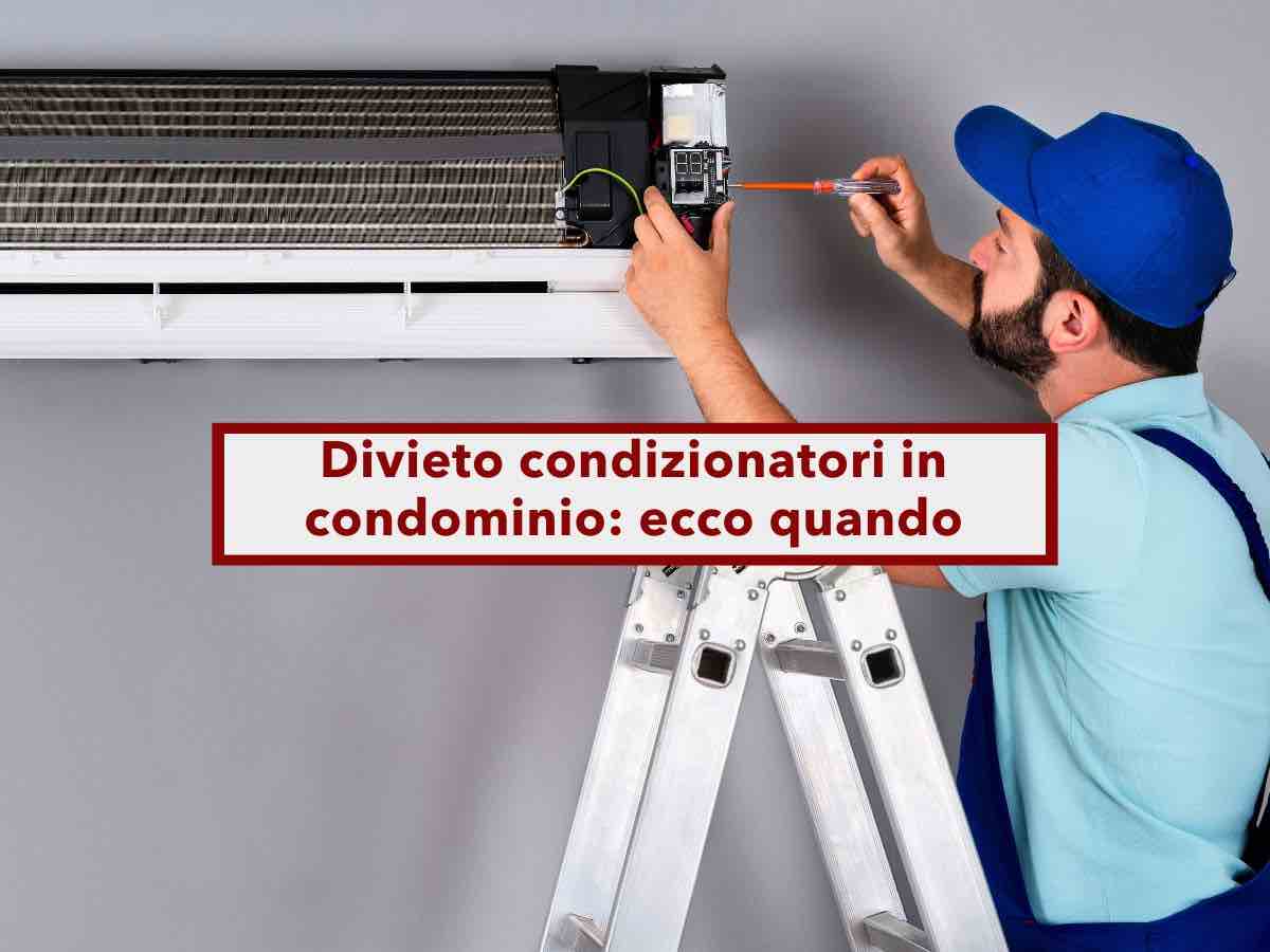Condominio, divieto di installazione condizionatori: ecco quando, tutte le regole e i limiti previsti dalla legge