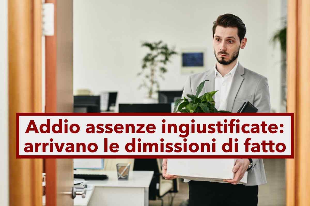 Lavoratori, addio alle assenze ingiustificate per farsi licenziare e accedere alla Naspi: arrivano le dimissioni di fatto