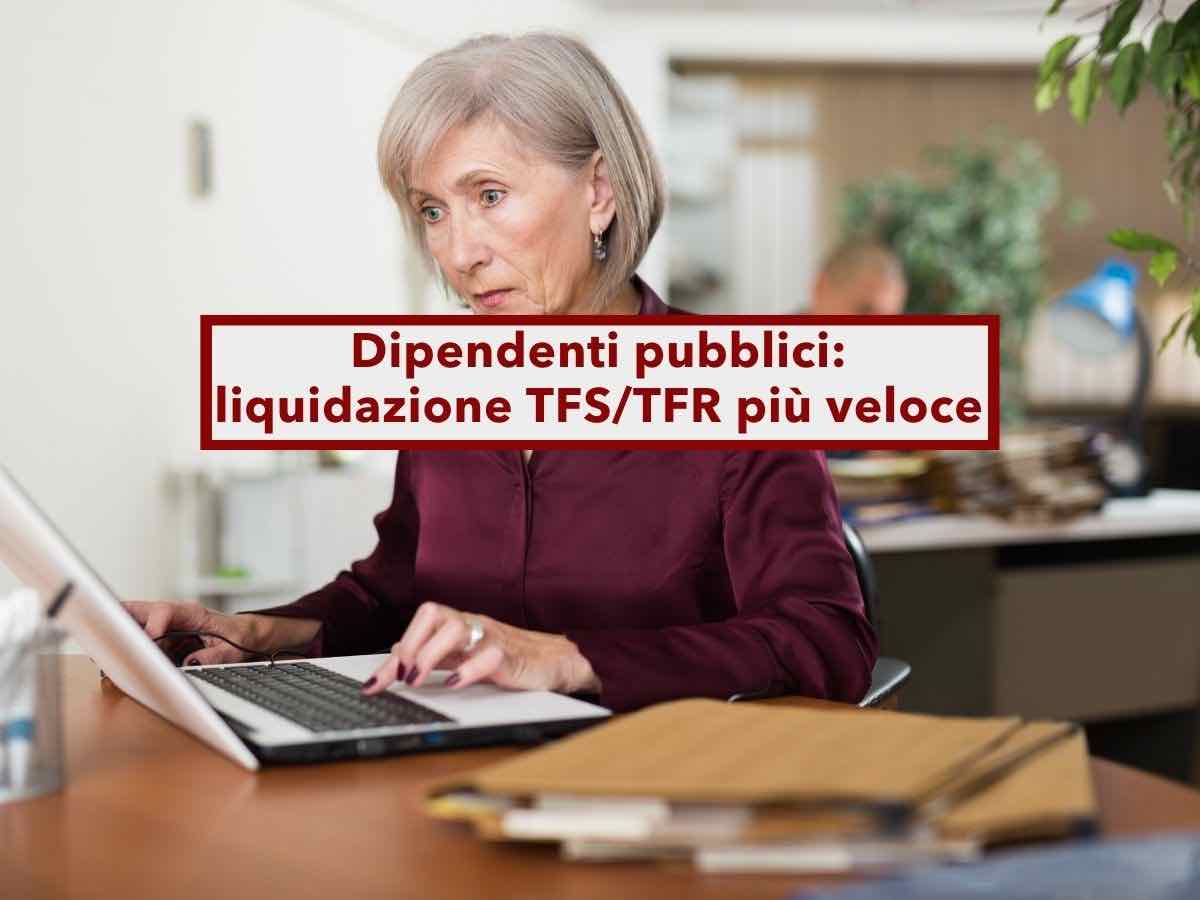 Dipendenti pubblici, in arrivo liquidazione del TFS/TFR pi� veloce: ecco per chi e cosa cambia con la nuova Manovra