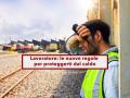 Lavoratore, arrivano le nuove linee guida per proteggere i lavoratori dal caldo: ecco soluzioni e settori interessati