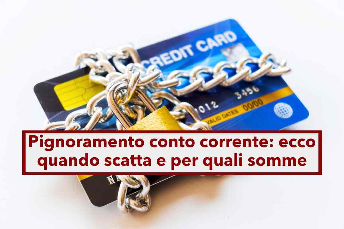 Pignoramento conto corrente, ecco quando scatta, ma ci sono delle limitazioni a seconda del debitore: ecco quali sono