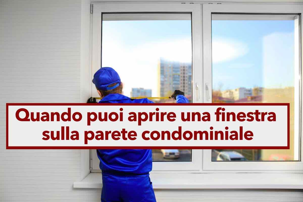 Condominio, ecco quando puoi aprire una finestra sulla facciata condominiale: cosa dice la legge e limiti da rispettare