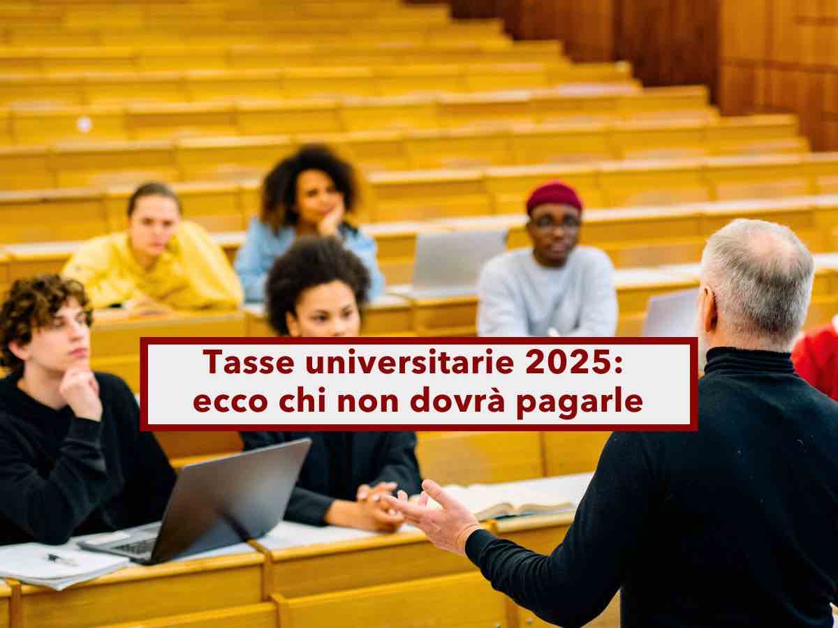 Tasse universitarie 2025, ecco chi non le paga e come funziona la no tax area: nuovo elenco aggiornato degli atenei