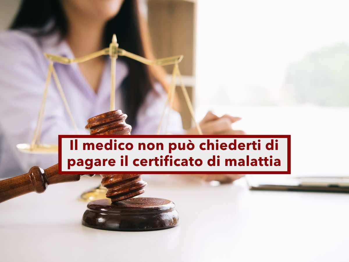 Lavoratore, il certificato di malattia  sempre gratuito, il medico non pu chiedere soldi,  reato: nuova sentenza