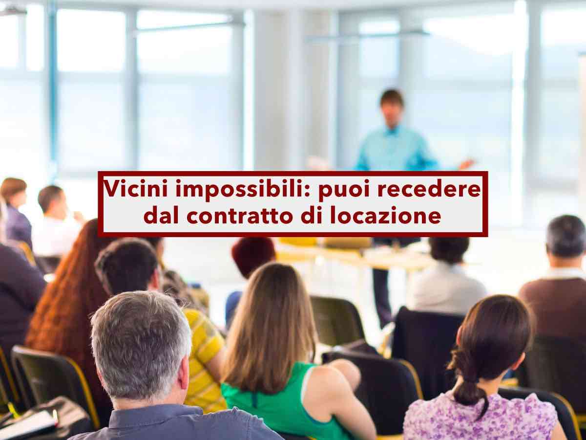 Condominio, puoi recedere anticipatamente dal contratto di locazione se i vicini sono rumorosi e molesti: nuova sentenza