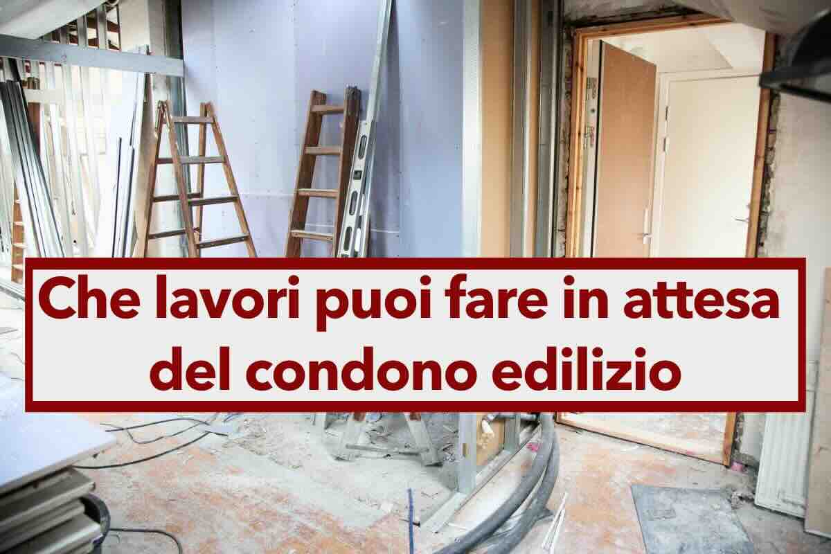 Condono edilizio 2024, stop a nuove opere in attesa del responso, si rischia la demolizione: novit Consiglio di Stato