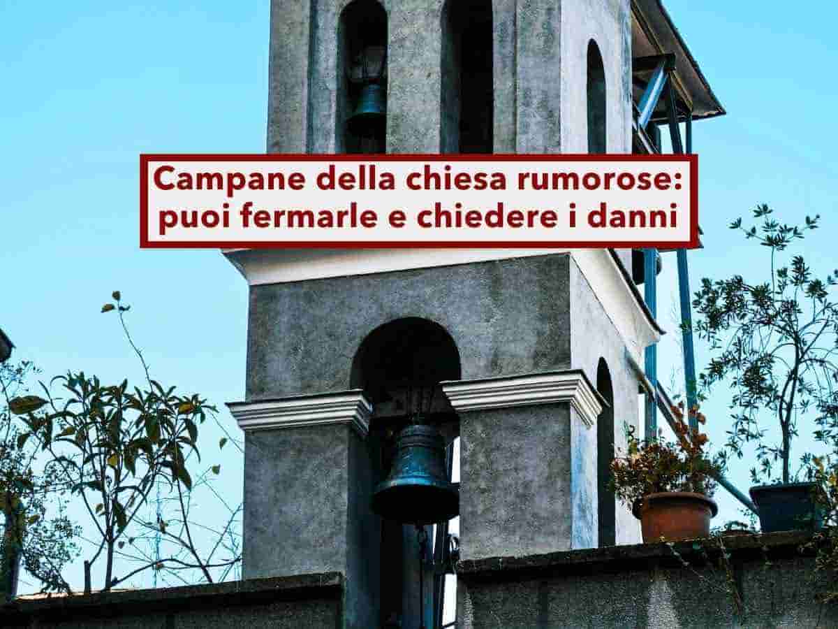 Campane della chiesa troppo rumorose, puoi farle smettere e chiedere i danni, in pochi lo sanno: ecco come fare