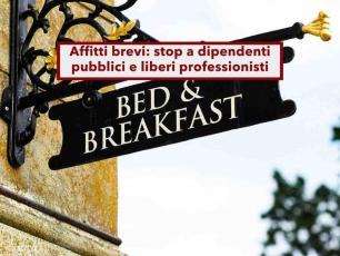 Affitti brevi, stop per tre milioni di dipendenti pubblici, avvocati, commercialisti e notai: no attivit� imprenditoriale