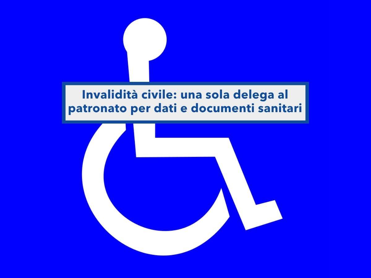 Invalidit� civile, ora basta una sola delega al patronato per fare domanda all'INPS: stop alla seconda firma