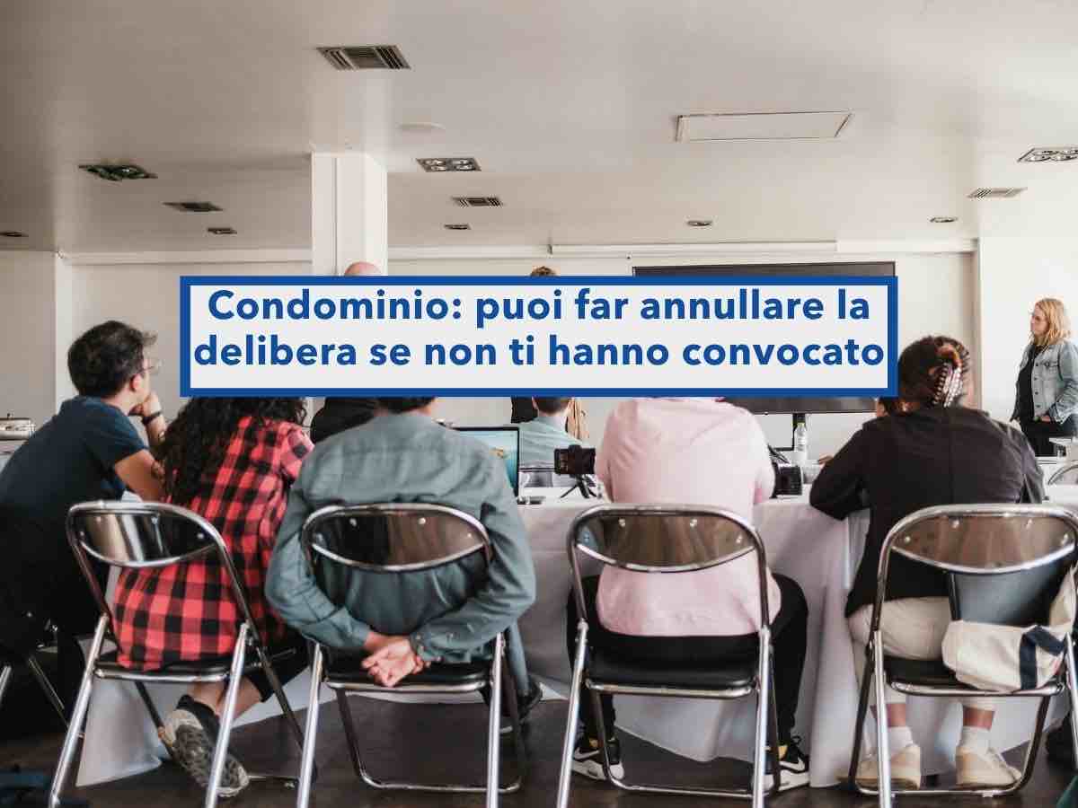 Condominio, puoi far annullare la delibera se non ti � arrivata la convocazione e non possono provare il contrario