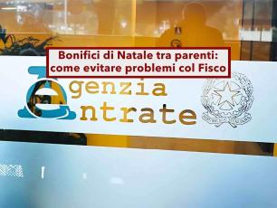Bonifici di Natale tra parenti: ecco le regole da seguire per evitare problemi con l'Agenzia delle Entrate