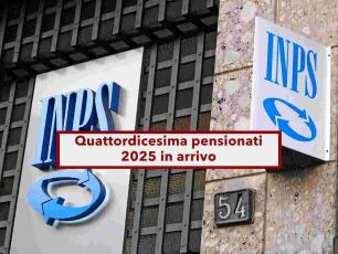 Pensioni, in arrivo la quattordicesima 2025, fino a 655 euro: ecco a chi spetta, come chiederla, quando arriva e cifre