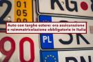 Auto con targhe estere, arriva la stretta, assicurazione e reimmatricolazione obbligatorie in Italia: ecco i dettagli