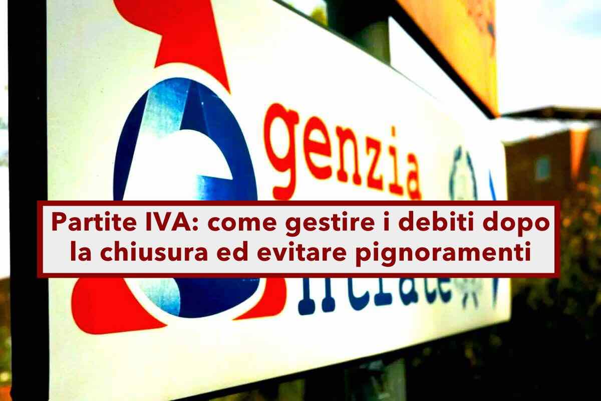 Partita IVA, se la chiudi non si cancellano i debiti: ecco cosa devi fare per non rischiare sanzioni e pignoramenti