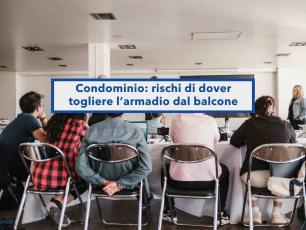 Condominio, ora scatta la rimozione di mobili e armadi sul tuo balcone, se tolgono aria e luce al vicino: nuova sentenza