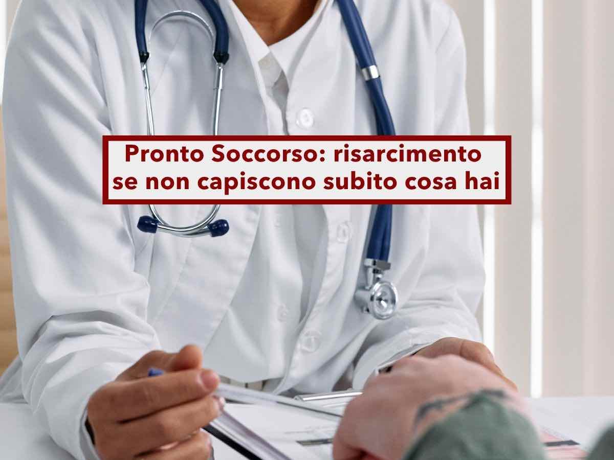 Pronto Soccorso, puoi ottenere il risarcimento se non capiscono subito cosa hai e fanno una diagnosi errata: la sentenza