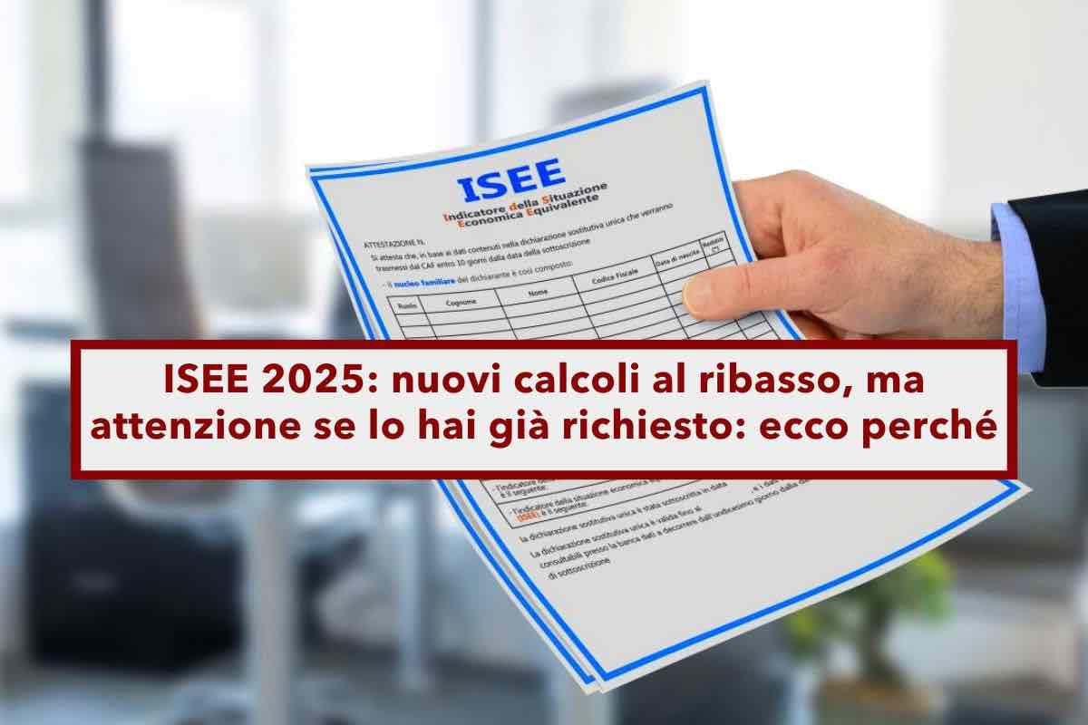 ISEE 2025, da oggi nuovi criteri per il calcolo ISEE, esclusi alcuni investimenti, ma solo su richiesta: ecco cosa fare