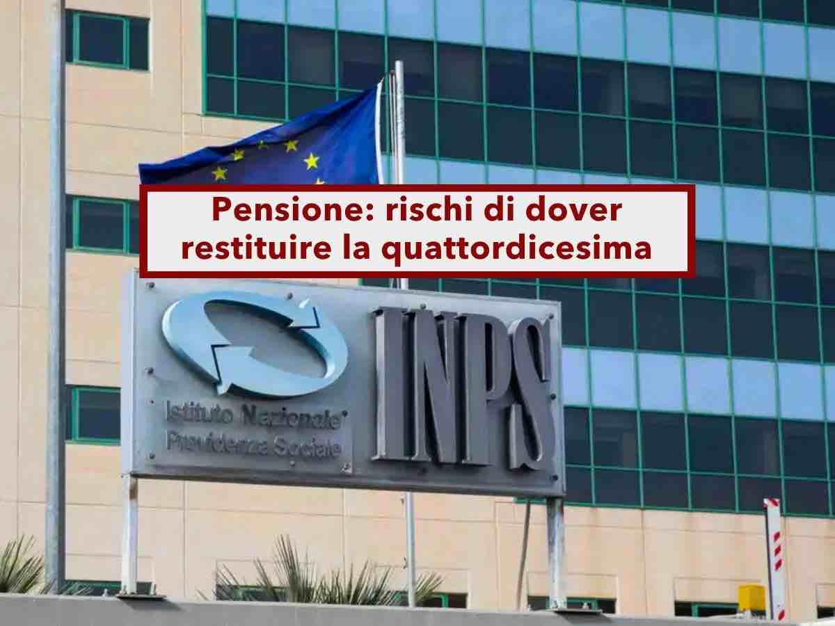 Pensione, rischi di dover restituire la quattordicesima e ti tagliano pure l'assegno da dicembre: nuova circolare INPS