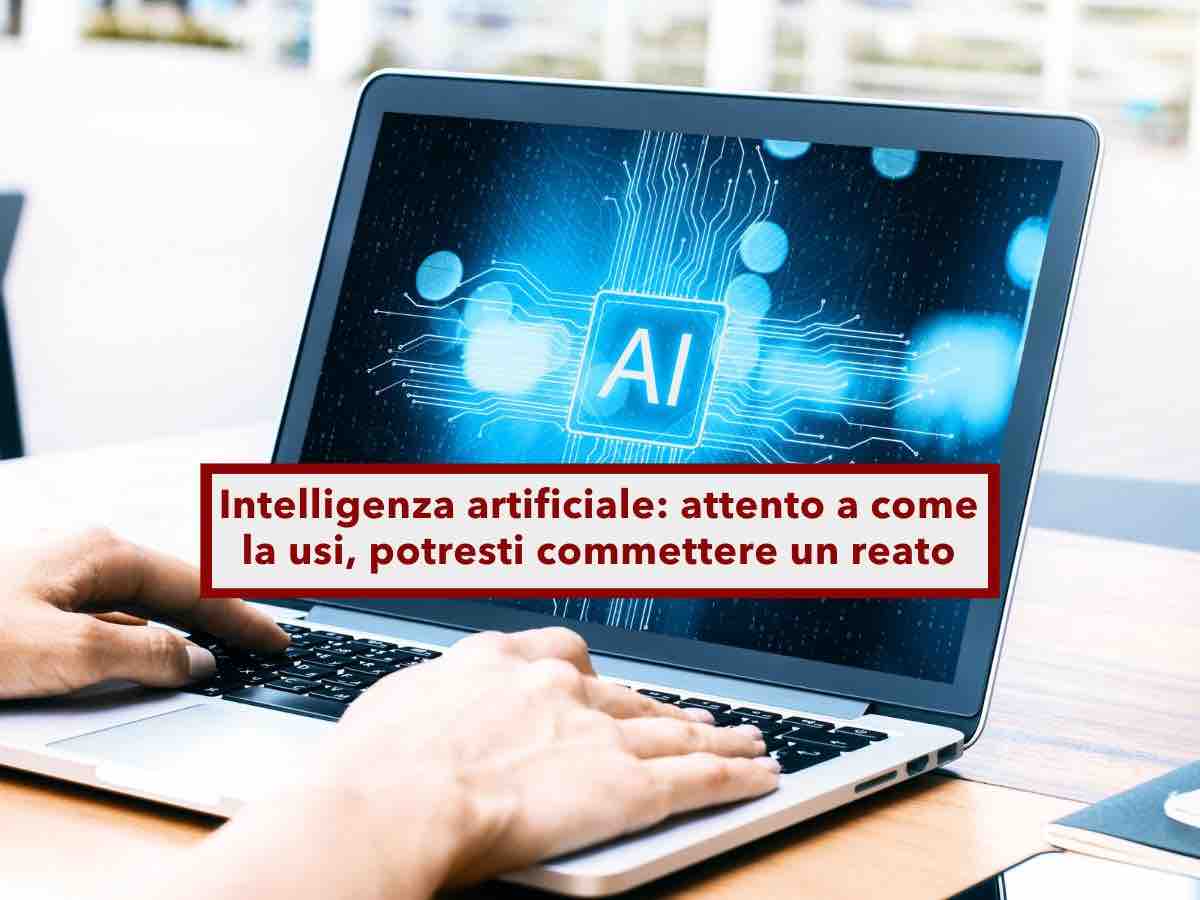 Intelligenza artificiale, approvato il nuovo disegno di legge: da oggi  reato manipolare contenuti e diffonderli online