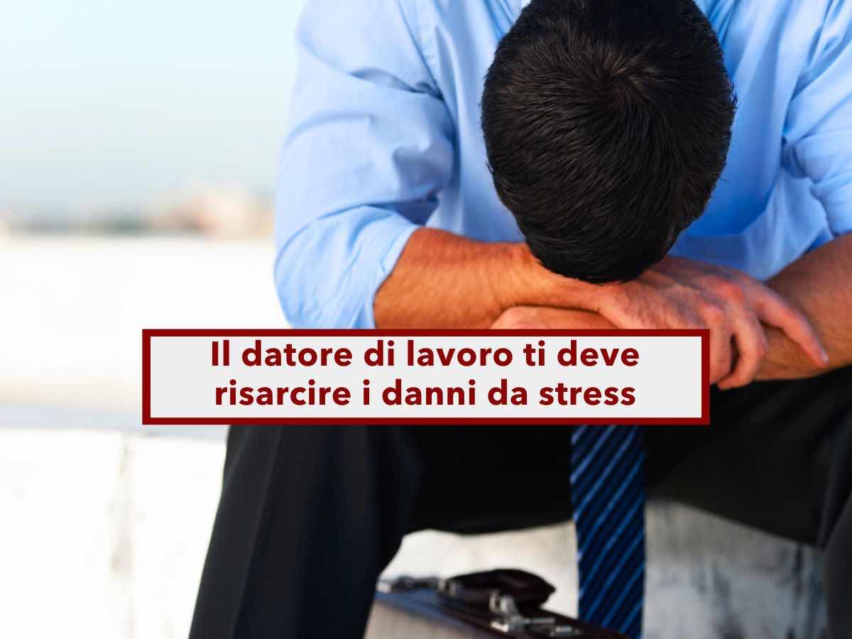 Lavoratore, il datore di lavoro ti deve risarcire i danni se l'ambiente lavorativo  stressante: nuova sentenza Cassazione