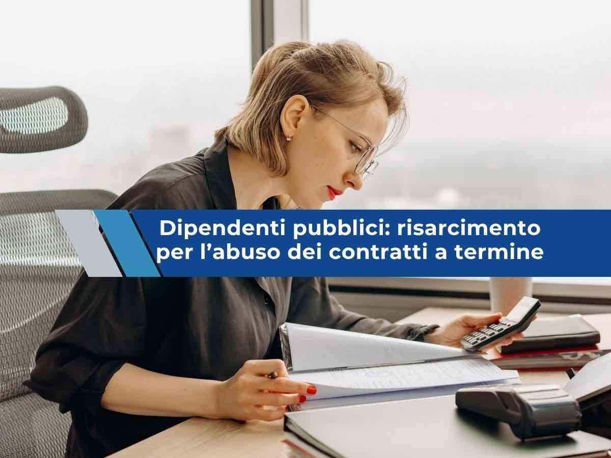 Dipendenti pubblici, ti spettano fino a 24 mensilit� per gli anni da precario, anche se ora sei di ruolo: nuova sentenza