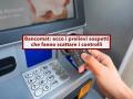 Conto corrente, scattano i controlli se fai prelievi frequenti al bancomat anche se piccoli: ecco cosa non devi fare