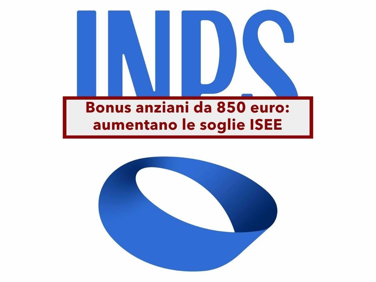 Bonus anziani da 850 euro, dal 2026 sar pi facile ottenerlo, sale la soglia ISEE: ecco la nuova proposta del Governo