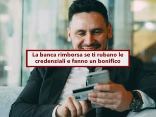 Conto corrente, la banca deve rimborsarti se ti svuotano il conto con un bonifico rubandoti le password: nuova sentenza