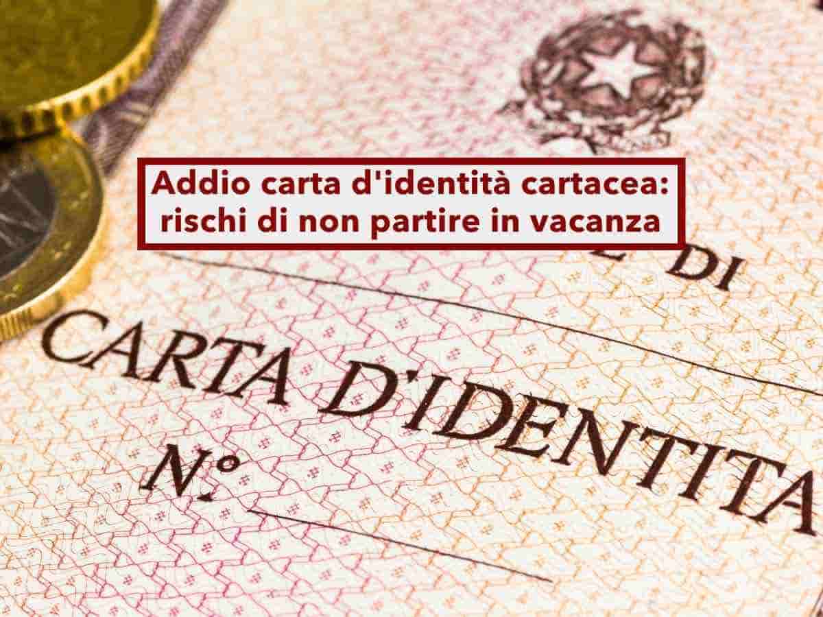 Addio carta d'identit� cartacea, da agosto non vale pi� anche se non � scaduta: ecco cosa fare per rinnovarla e viaggiare