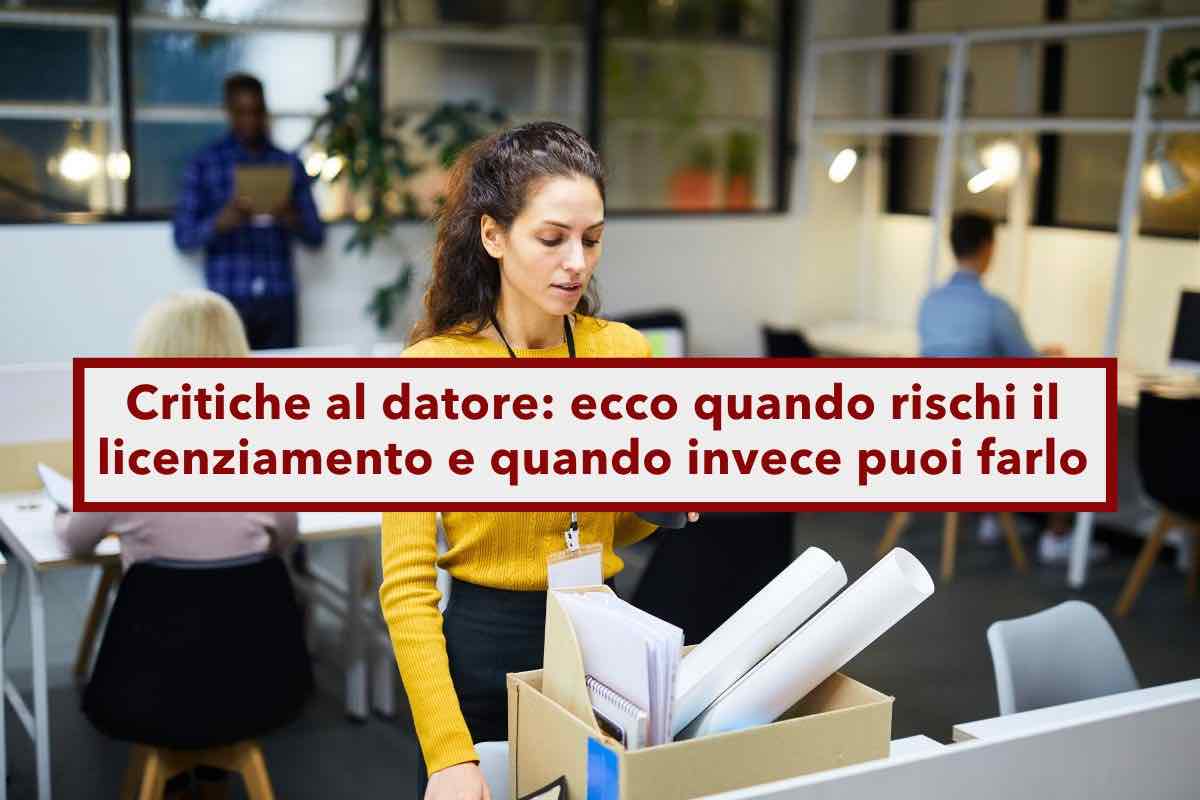 Licenziamento per critiche al datore di lavoro, ecco quando la critica  un tuo diritto e quando non lo : la Cassazione