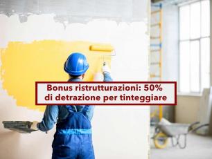 Bonus per tinteggiare le pareti, fino al 50% di detrazione, ma solo con questi requisiti: ecco quali e cosa devi fare