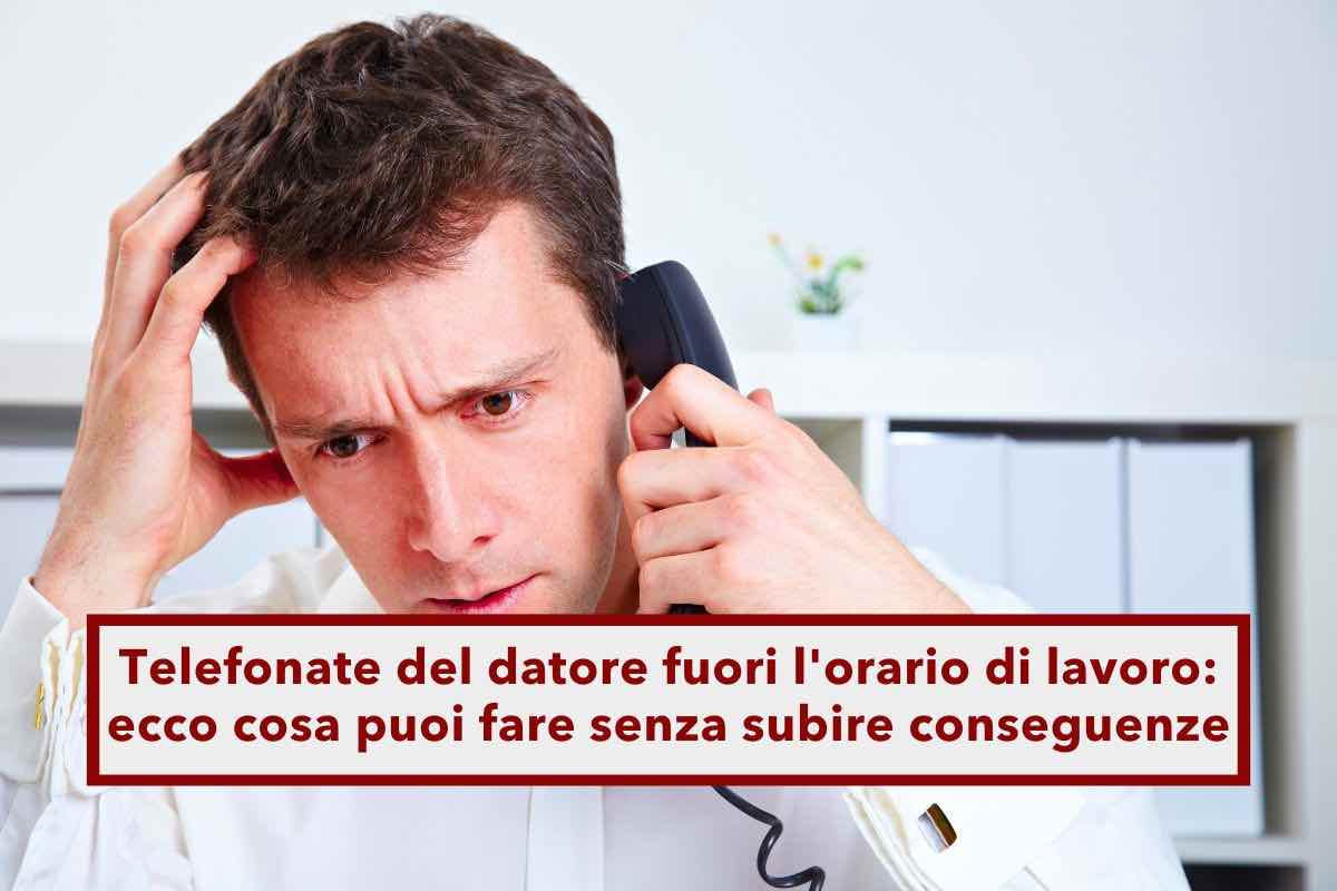 Telefonate del datore fuori orario di lavoro, ecco quando sei obbligato a rispondere e quando non devi: novit Cassazione