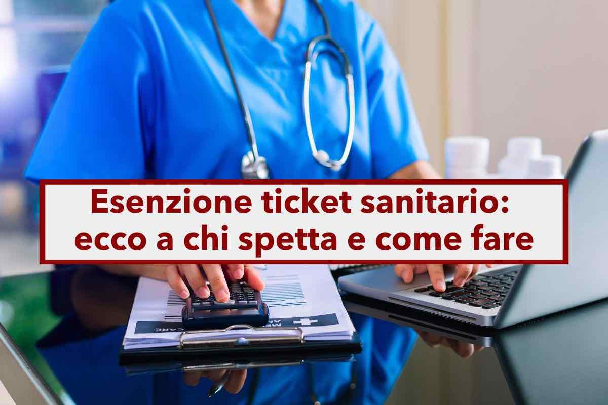 Esenzione ticket sanitario, cure mediche gratuite o a costi ridotti: ecco a chi spetta, come fare domanda e ISEE