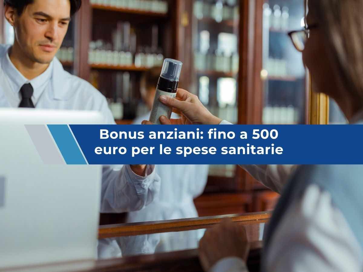 Bonus anziani, in arrivo fino a 500 euro per visite mediche, dentista e farmaci, ma non per tutti: nuova proposta