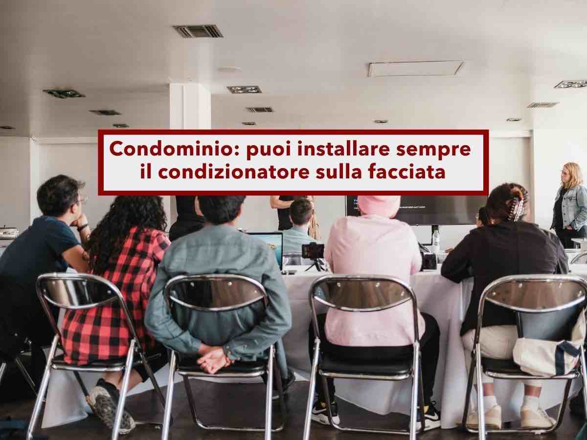 Condominio, da oggi puoi installare il condizionatore a casa tua anche se � brutto e nessuno pu� vietarlo: nuova sentenza