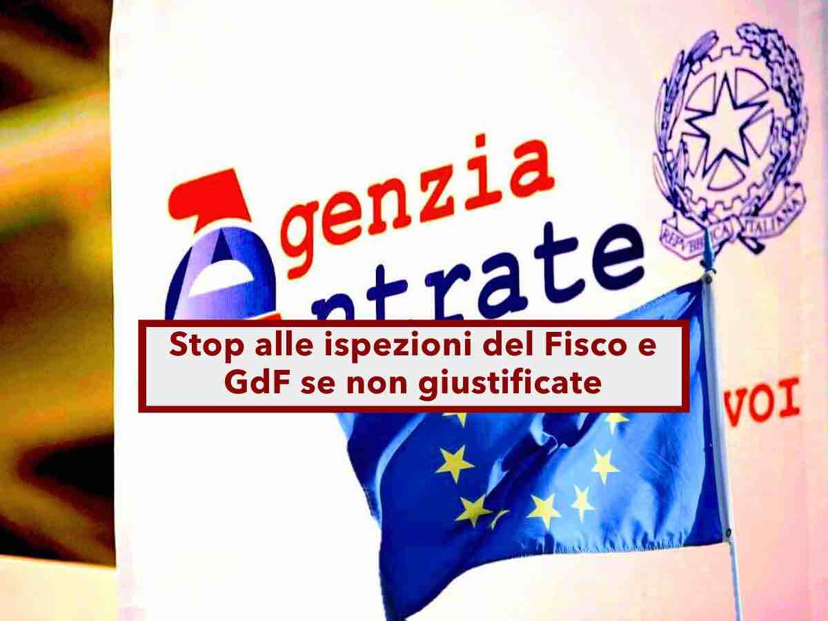 Agenzia delle Entrate, arriva lo stop alle ispezioni di Fisco e Guardia di Finanza se non giustificate: nuova sentenza