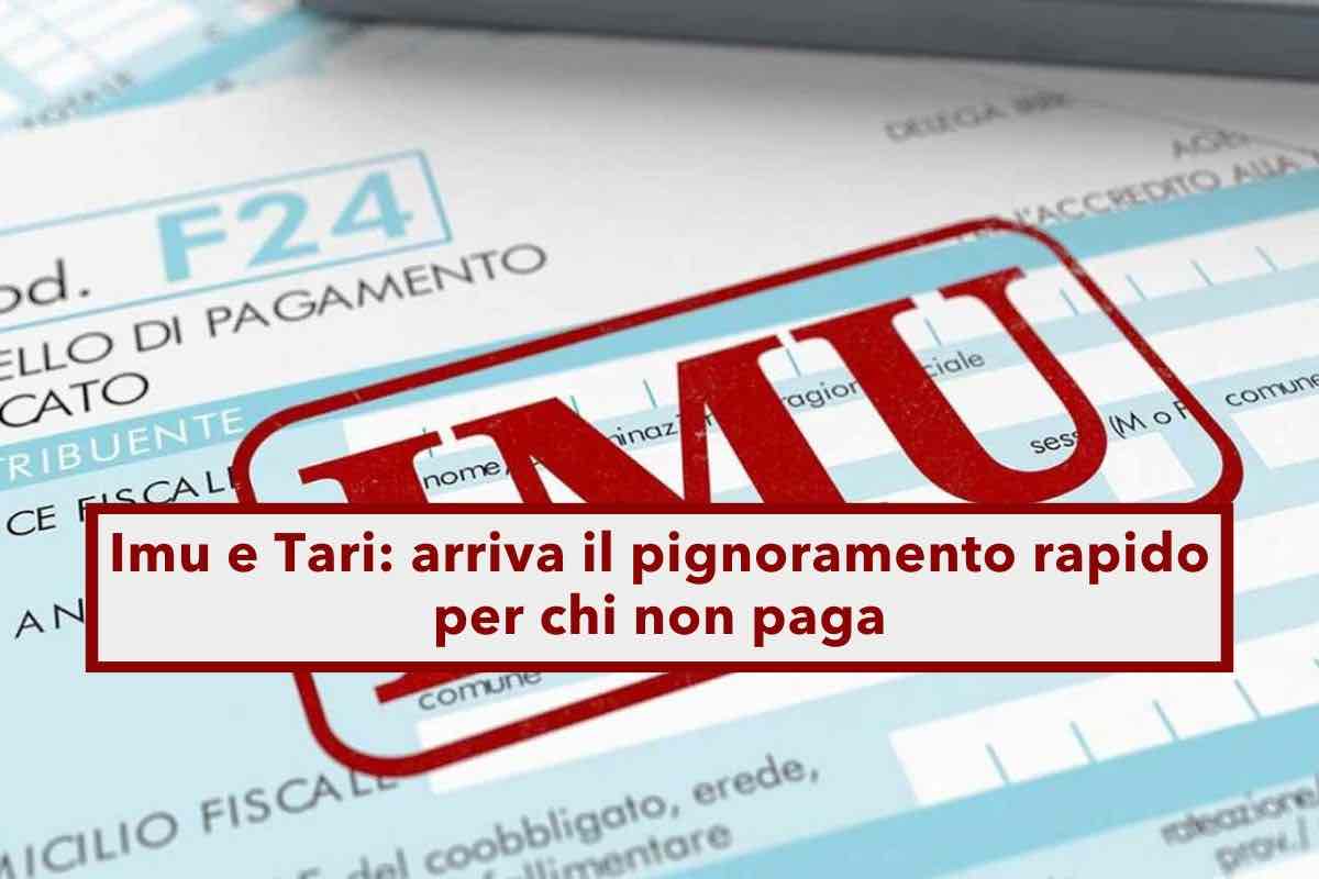 Imu e Tari, adesso c' il pignoramento rapido se non paghi, dopo 60 giorni partir il recupero crediti: novit Governo