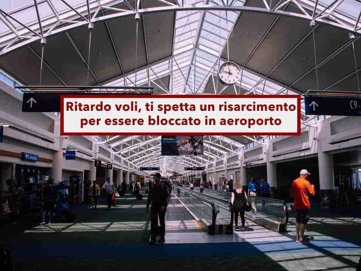 Voli, ora hai diritto ad un risarcimento se ti tengono bloccato in aeroporto per 24 ore: nuova sentenza